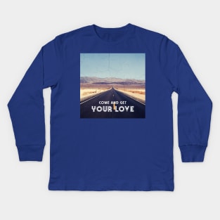 Come And Get Your Road Trip Kids Long Sleeve T-Shirt